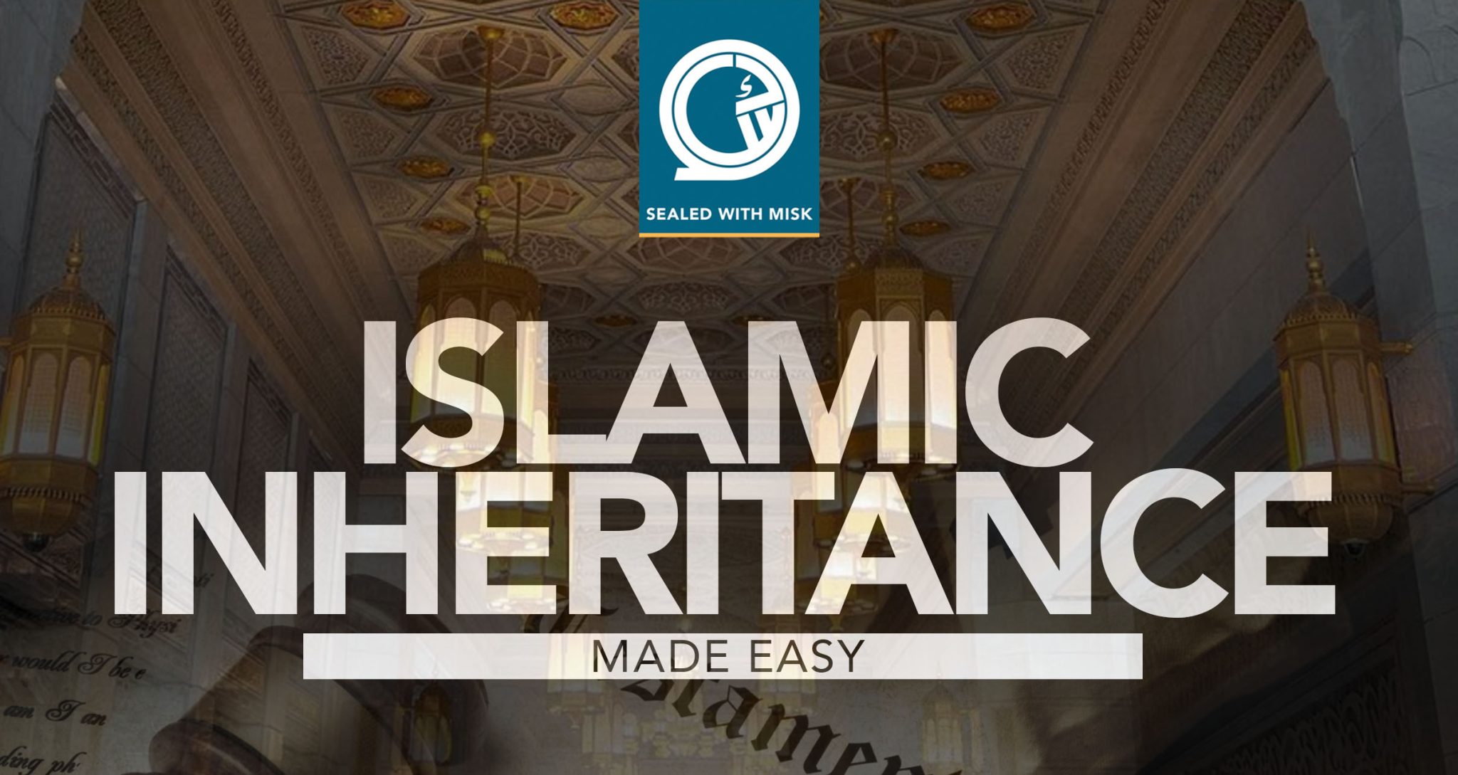 Islamic Inheritance Made Easy – Sealed with Misk